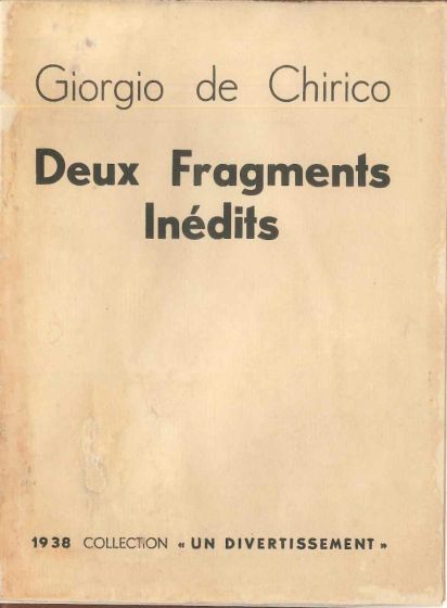 G. De CHIRICO, Deux Fragments Inédits, Original Front. Paris, Parisot 1938