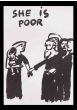 She is Poor