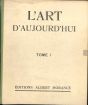 First Edition, L'Art d'Aujourd'hui- Tome I- A.Morancé Ed.,1924, Cover, Very good condition