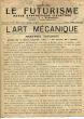 Le Futurisme - L'Art Mécanique