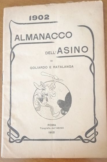 Almanacco dell'Asino 1902 by Guido Podrecca, Gabriele Galantara - Contemporary Rare Book